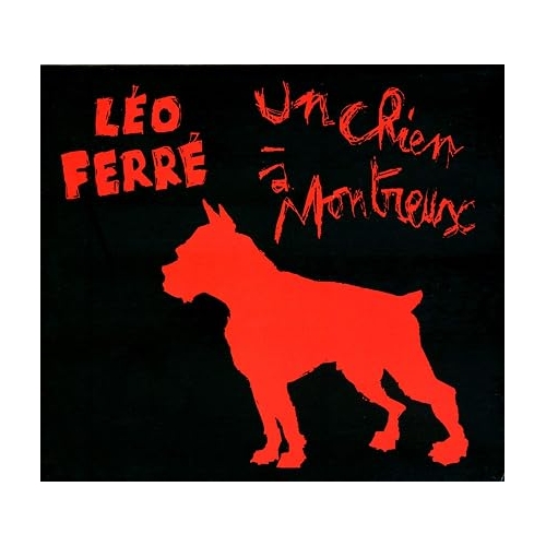 LÉO FERRÉ / UN CHIEN À MONTREUX