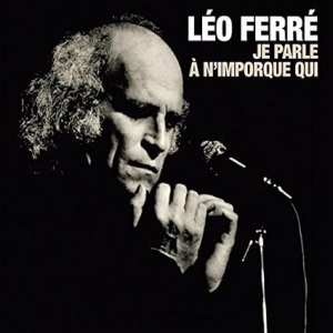 LÉO FERRÉ / JE PARLE À...