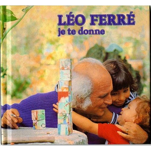 LÉO FERRÉ / JE TE DONNE