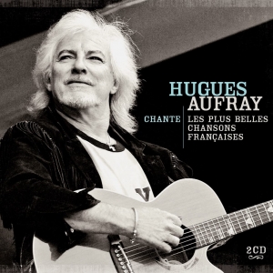 HUGUES AUFRAY / chante LES...