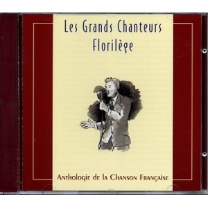 LES GRANDS CHANTEURS FLORILÈGE