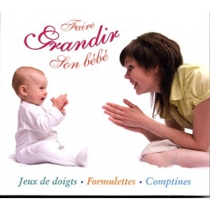 FAIRE GRANDIR SON BÉBÉ