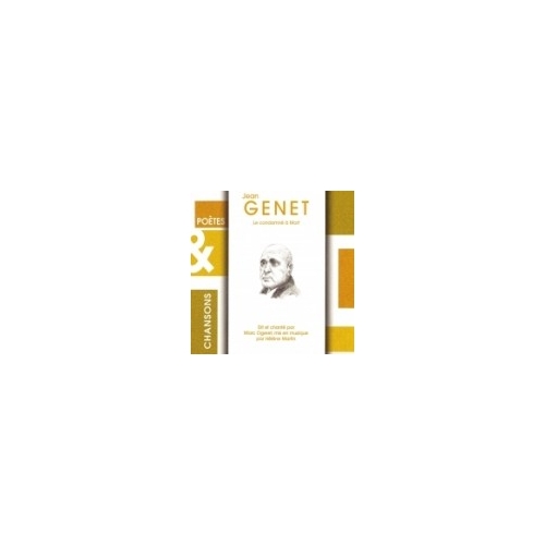 Jean GENET / POÈTES & CHANSONS