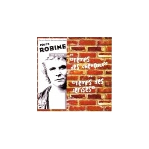 MARC ROBINE / DU TEMPS DES...
