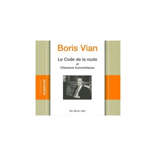Boris VIAN / LE CODE DE LA ROUTE