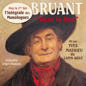 Aristide BRUANT / MONOLOGUES