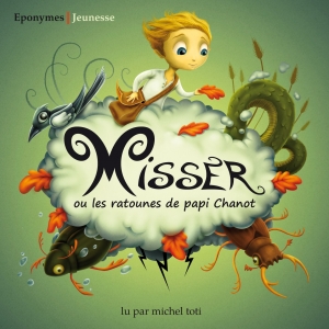 MISSER ET LES RATOUNES DE...